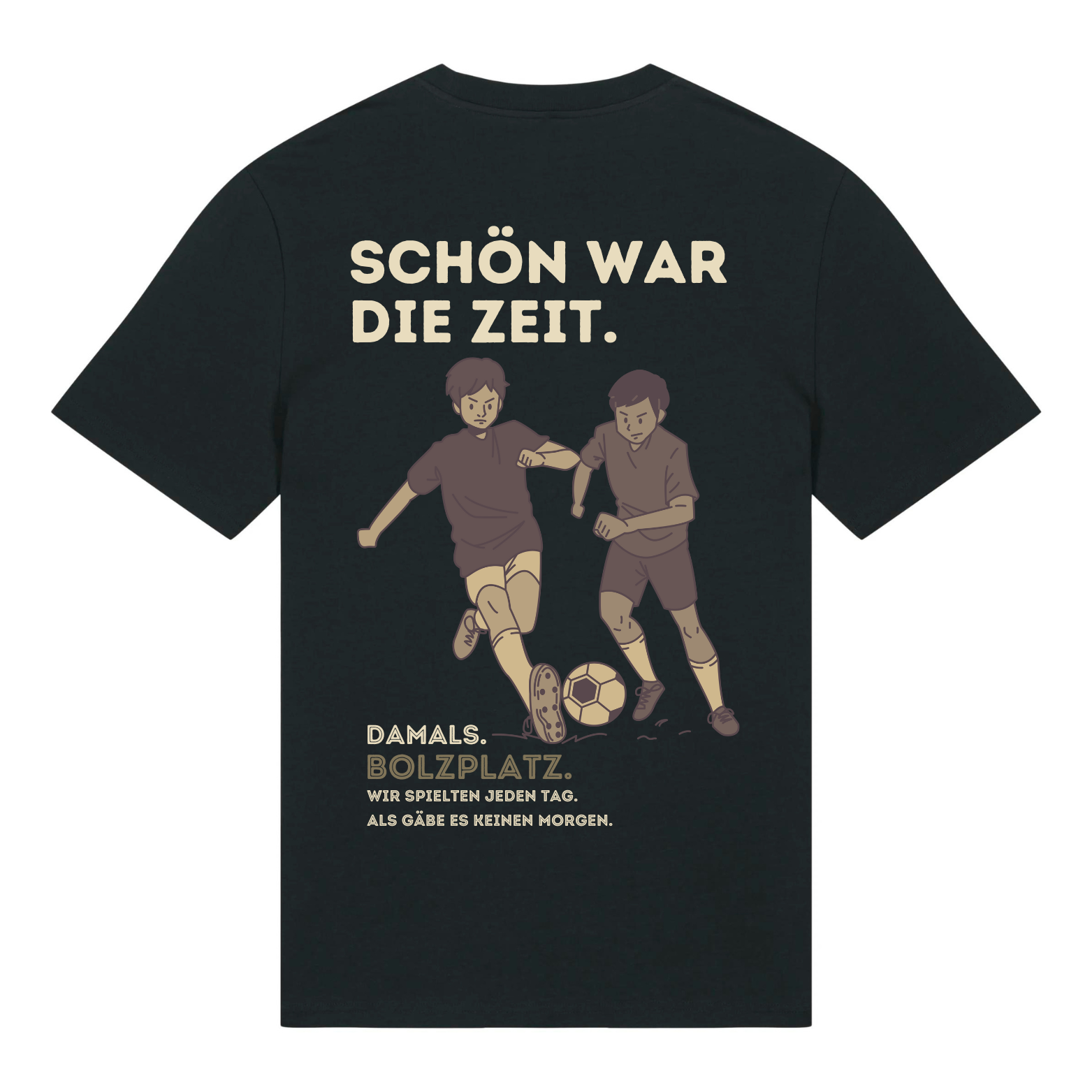 "Schön war die Zeit" T-Shirt